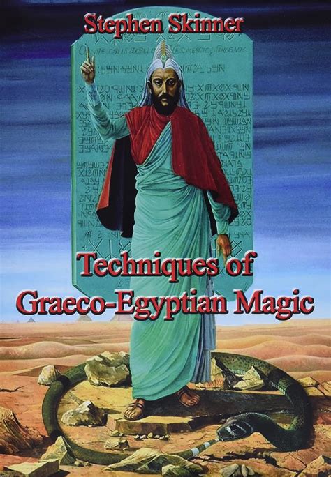 Techniques for Harnessing the Power of Graeco Egyptian Magical Practices